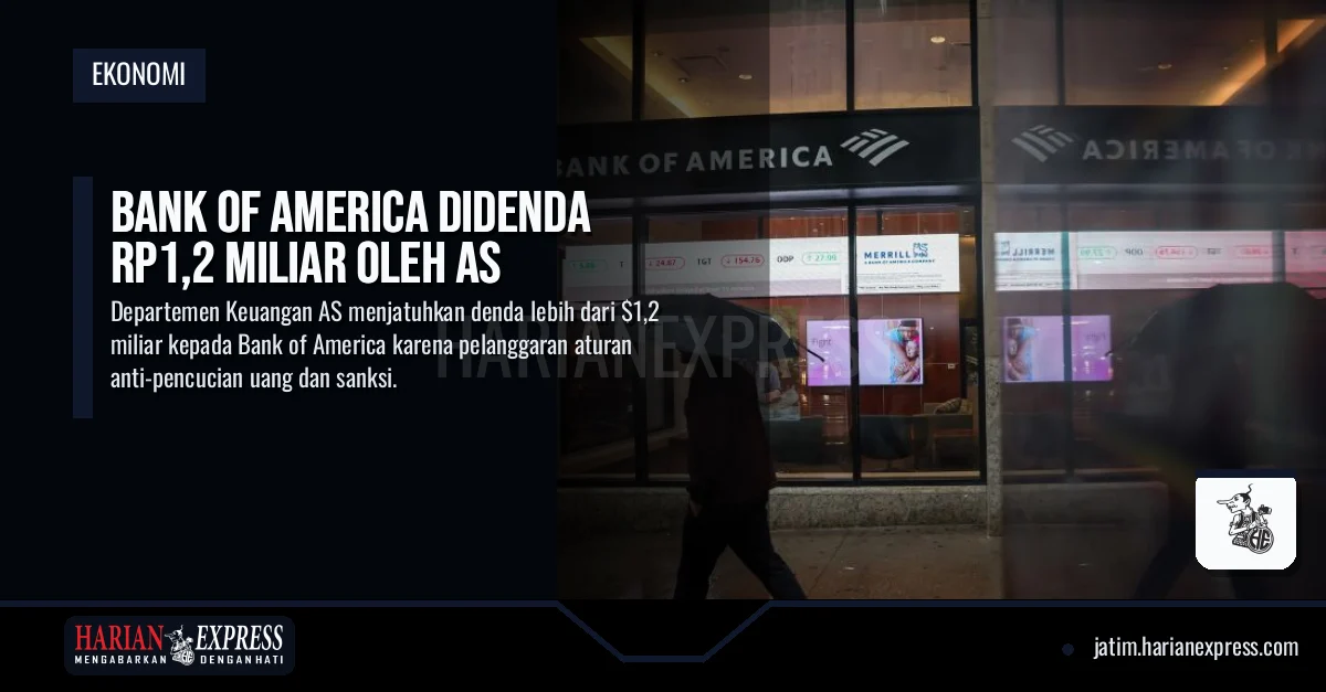 Bank of America Didenda Rp1,2 Miliar oleh AS