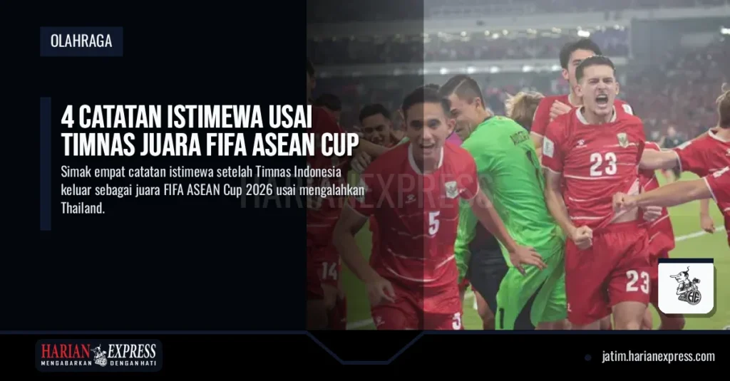 4 Catatan Istimewa Usai Timnas Juara FIFA ASEAN Cup