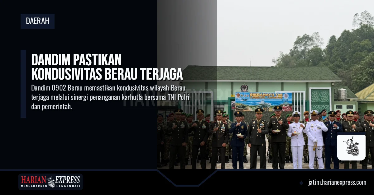 Dandim Pastikan Kondusivitas Berau Terjaga