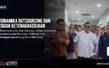 Dinamika Outsourcing dan Sidak Ketenagakerjaan