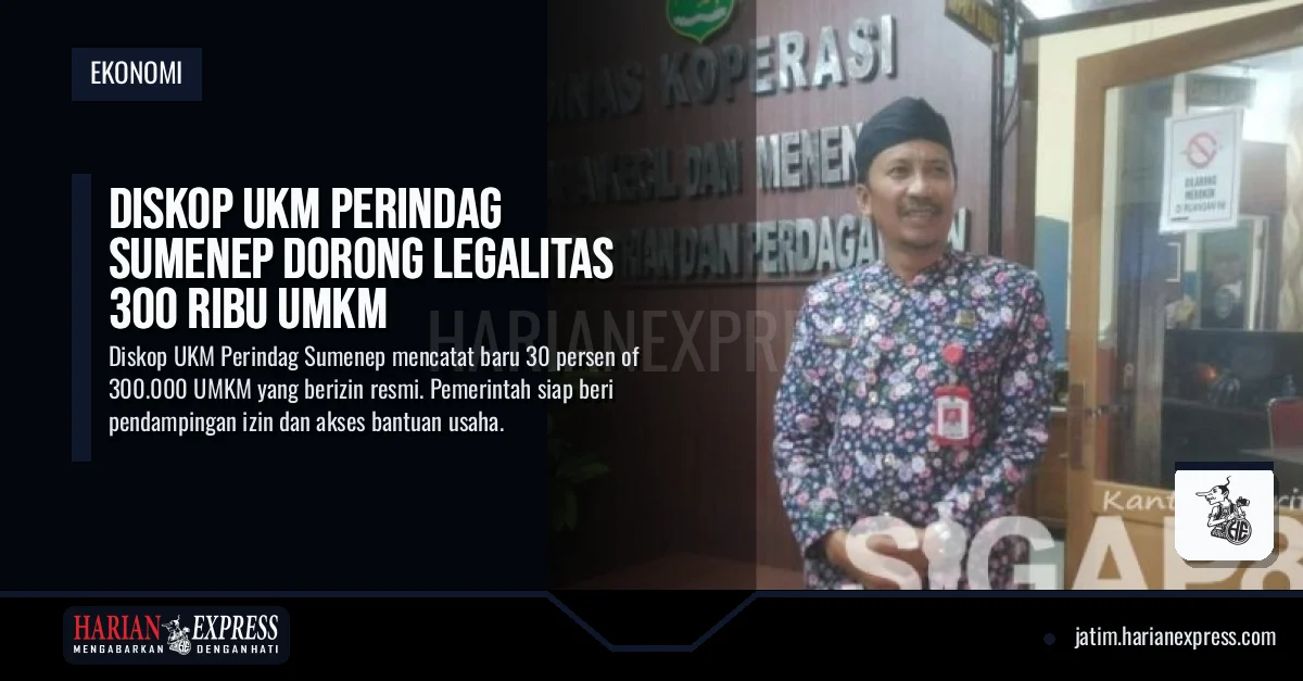 Diskop UKM Perindag Sumenep Dorong Legalitas 300 Ribu UMKM