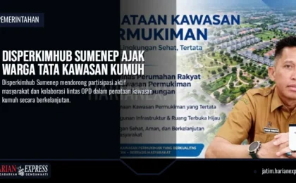 Disperkimhub Sumenep Ajak Warga Tata Kawasan Kumuh