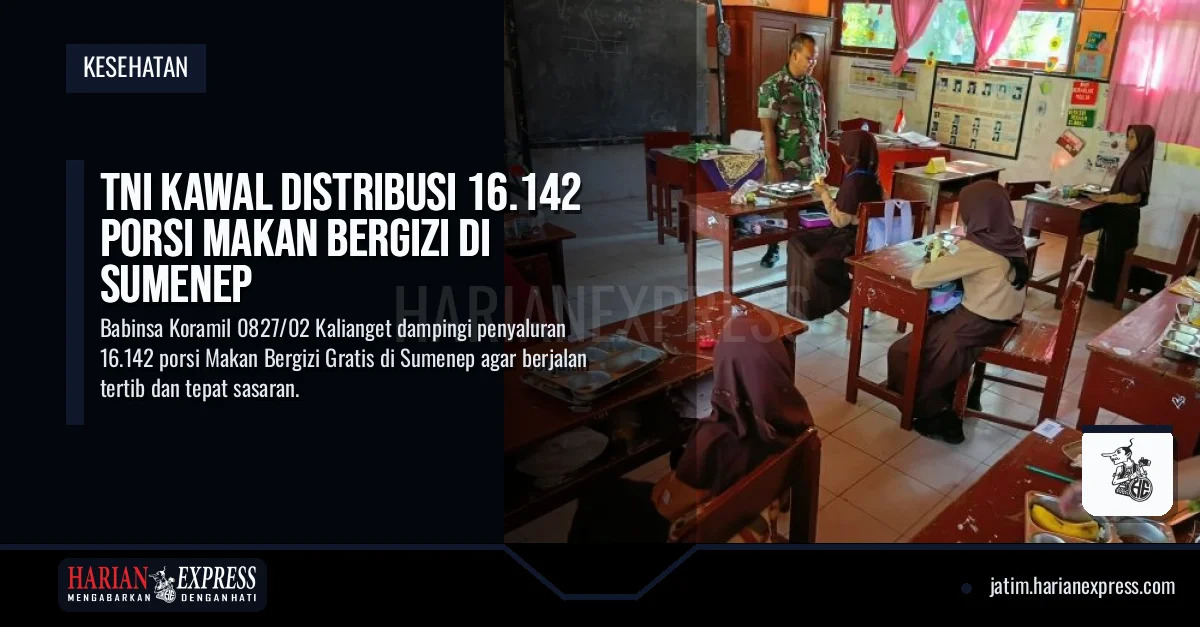TNI Kawal Distribusi 16.142 Porsi Makan Bergizi di Sumenep