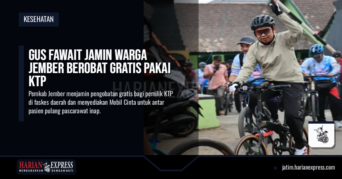 Gus Fawait Jamin Warga Jember Berobat Gratis Pakai KTP