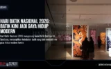 Hari Batik Nasional 2026: Batik Kini Jadi Gaya Hidup Modern