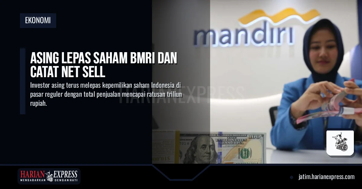 Asing Lepas Saham BMRI dan Catat Net Sell