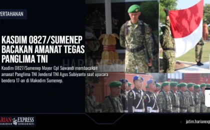 Kasdim 0827/Sumenep Bacakan Amanat Tegas Panglima TNI