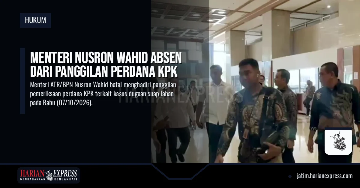 Menteri Nusron Wahid Absen dari Panggilan Perdana KPK