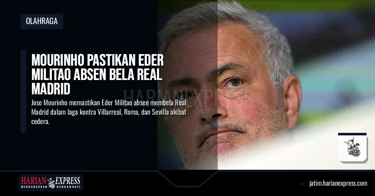 Mourinho Pastikan Eder Militao Absen Bela Real Madrid