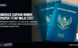 Imigrasi Siapkan Nomor Paspor Tetap Mulai 2027