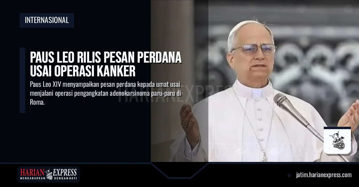 Paus Leo Rilis Pesan Perdana Usai Operasi Kanker