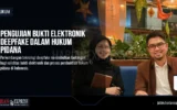 Pengujian Bukti Elektronik Deepfake dalam Hukum Pidana