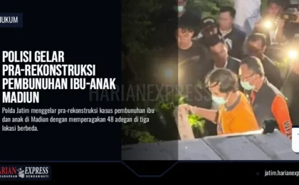 Polisi Gelar Pra-Rekonstruksi Pembunuhan Ibu-Anak Madiun