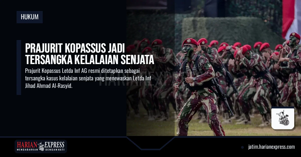 Prajurit Kopassus Jadi Tersangka Kelalaian Senjata