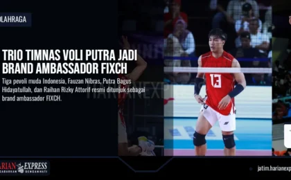 Trio Timnas Voli Putra Jadi Brand Ambassador FIXCH