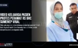Video Keluarga Pasien Protes Perawat RS BHC Sumenep Viral