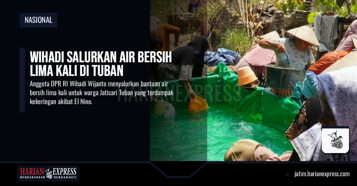 Wihadi Salurkan Air Bersih Lima Kali di Tuban